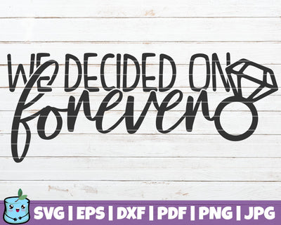 We Decided On Forever SVG MintyMarshmallows 
