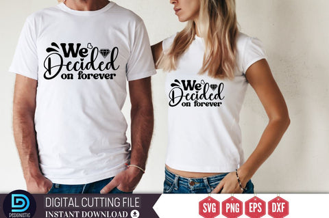 We decided on forever SVG SVG DESIGNISTIC 