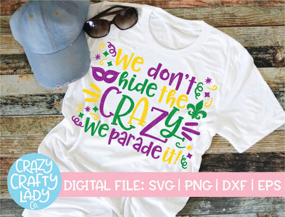 We Don't Hide the Crazy, We Parade It SVG Crazy Crafty Lady Co. 