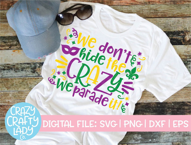 We Don't Hide the Crazy, We Parade It SVG Crazy Crafty Lady Co. 