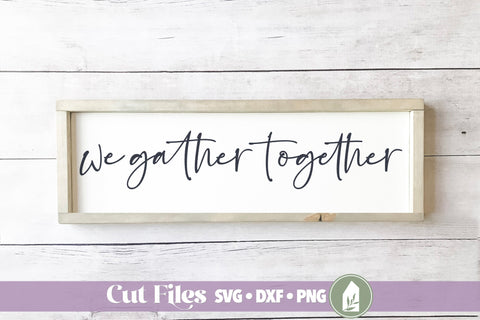 We Gather Together SVG, Christian SVG, Thanksgiving SVG SVG LilleJuniper 