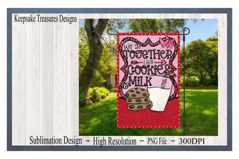 We Go Together Like Cookies and Milk, Whimsical Garden Flag Template, Hand Drawn, Sublimation Print, Digital Download Sublimation Keepsake Treasures Designs LLC. 