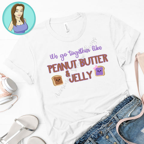 We go together like peanut butter and jelly Valentine's SVG SVG Awesomely Strange Designs 