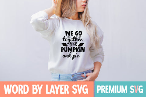 We go together like pumpkin and pie SVG Blessedprint 