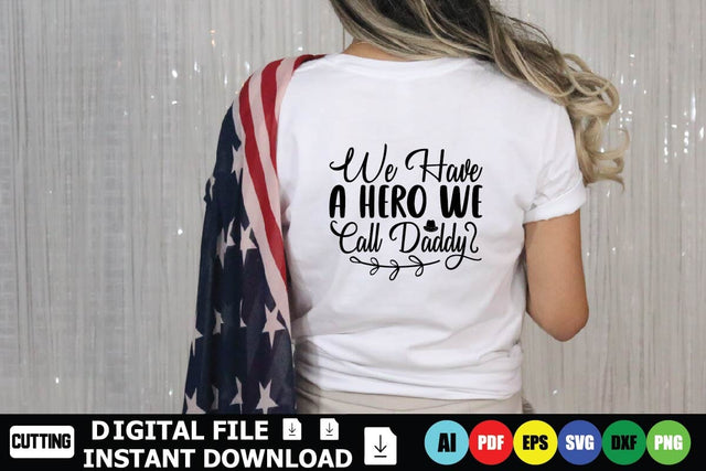 We Have A Hero We Call Daddy SVG Shahin alam 