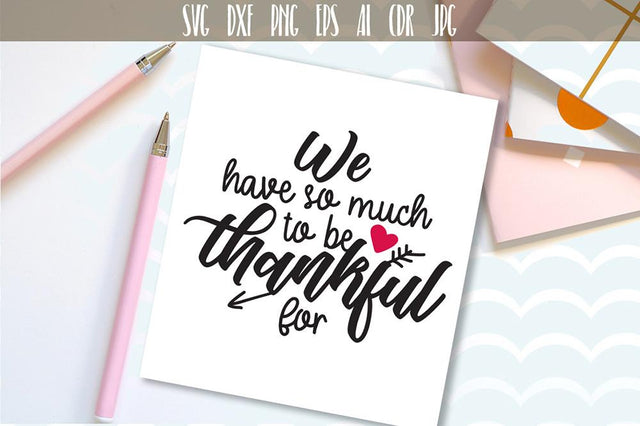 We have so much to be thankful for SVG VectorSVGdesign 