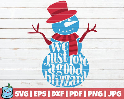 We Just Love A Good Blizzard SVG MintyMarshmallows 