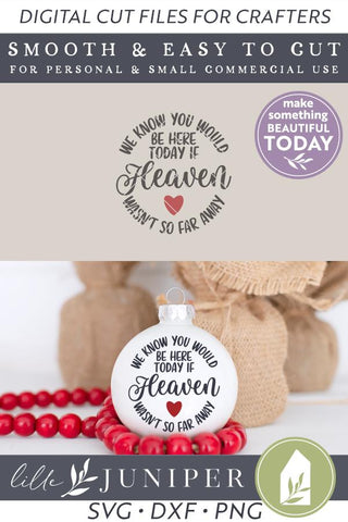 We Know You Would Be Here Today SVG Files | Memorial Christmas Ornament SVG SVG LilleJuniper 