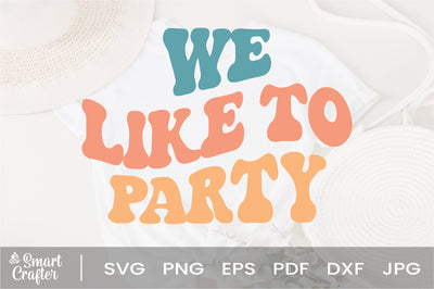We Like To Party Svg, Bachelorette Party Svg, Retro, Bridal Party Svg, Instant Download SVG Fauz 