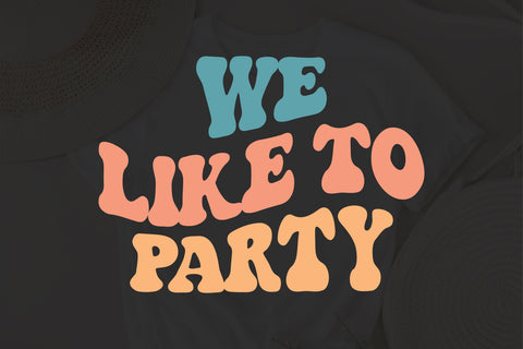 We Like To Party Svg, Bachelorette Party Svg, Retro, Bridal Party Svg, Instant Download SVG Fauz 