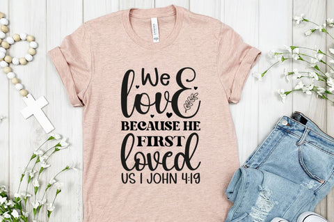 We love because he first loved us i john 4:19 SVG SVG DESIGNISTIC 