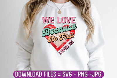 we love because he first loved us SVG farhad farhad 