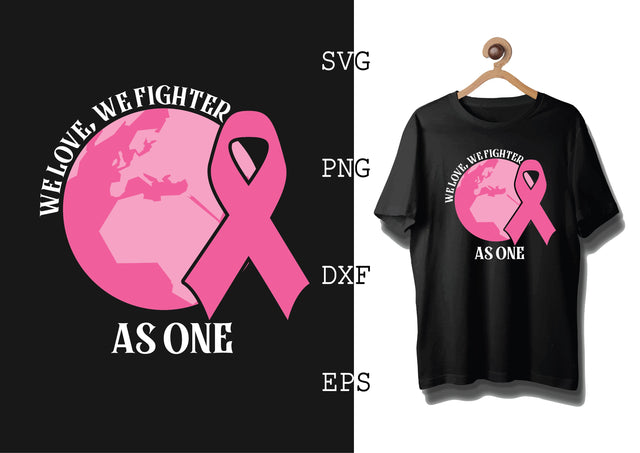 We Love We Fighter as One Svg, Breast Cancer Awareness Svg, Png, Eps, Dxf Files SVG DesignTShirt 