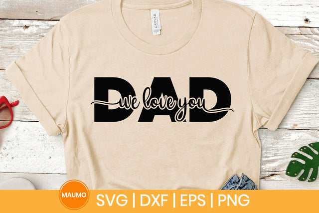 We love you dad, father's day svg quote SVG Maumo Designs 