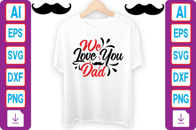 WE LOVE YOU DAD SVG Craftlabsvg24 