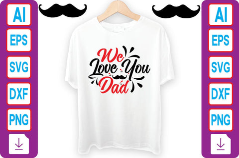 WE LOVE YOU DAD SVG Craftlabsvg24 