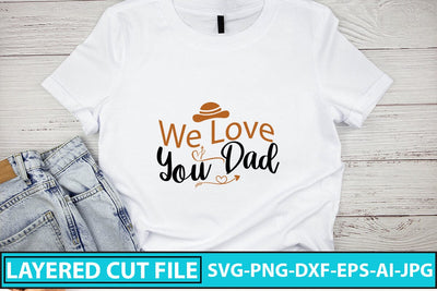 We Love You Dad SVG Cut File SVG Syaman 