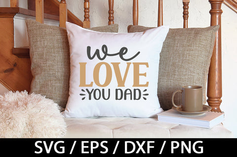 We love you dad svg SVG akazaddesign 