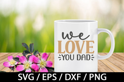 We love you dad svg SVG akazaddesign 