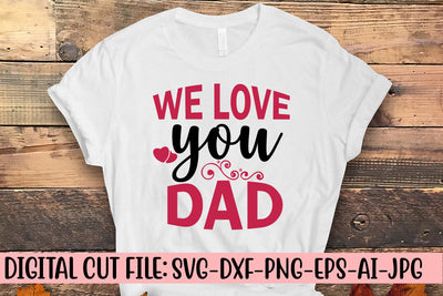 We Love You Dad Svg SVG Syaman 