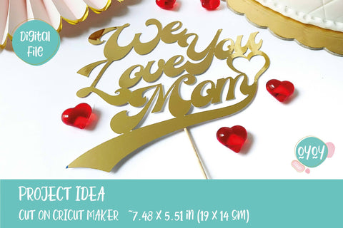 We love you Mom SVG | Mother's Day Cake Topper SVG SVG OyoyStudioDigitals 