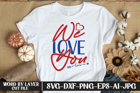 We Love You SVG CUT FILE SVG MStudio 