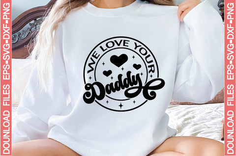 we love your daddy SVG farhad farhad 