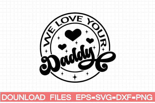 we love your daddy SVG farhad farhad 