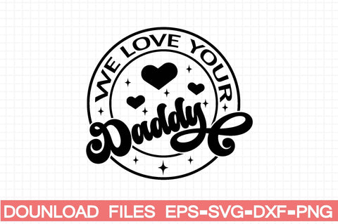 we love your daddy SVG farhad farhad 