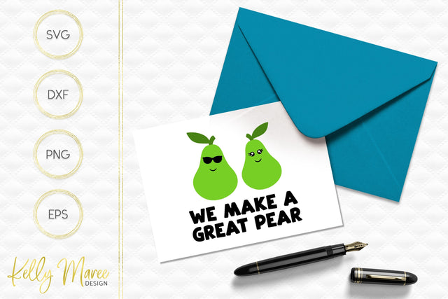 We Make A Great Pear Kelly Maree Design 