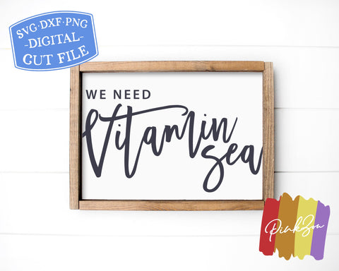 We Need Vitamin Sea SVG Files | Summer Svg | Farmhouse Svg | Vitamin Sea | Commercial Use | Digital Cut Files (1145713547) SVG PinkZou 
