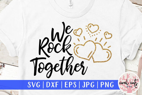 We rock together – Relationship SVG EPS DXF PNG SVG CoralCutsSVG 