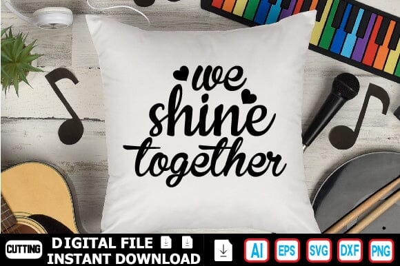 We Shine Together SVG Craftlabsvg24 