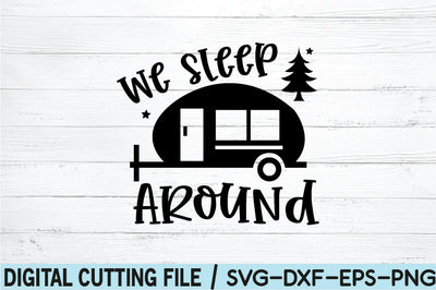 we sleep around SVG SVG buydesign 