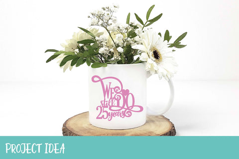 We still Do 25 years Cake Topper SVG | Wedding Anniversary SVG OyoyStudioDigitals 