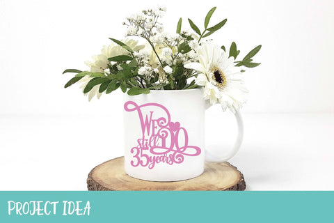 We still Do 35 years Cake Topper SVG | Wedding Anniversary SVG OyoyStudioDigitals 