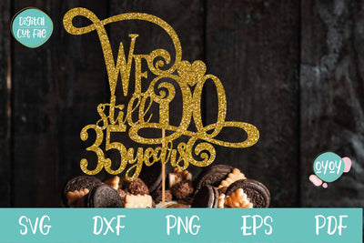 We still Do 35 years Cake Topper SVG | Wedding Anniversary SVG OyoyStudioDigitals 