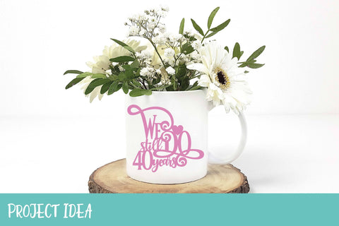We still Do 40 years Cake Topper SVG | Wedding Anniversary SVG OyoyStudioDigitals 