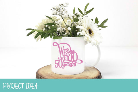 We still Do 50 years Cake Topper SVG | Wedding Anniversary SVG SVG OyoyStudioDigitals 