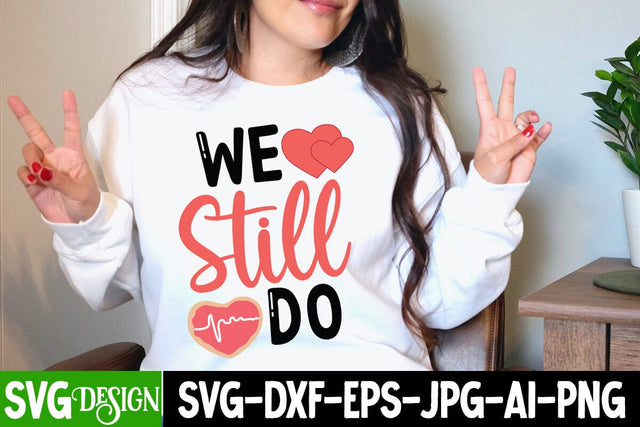 We Still Do SVG Cut File SVG BlackCatsMedia 