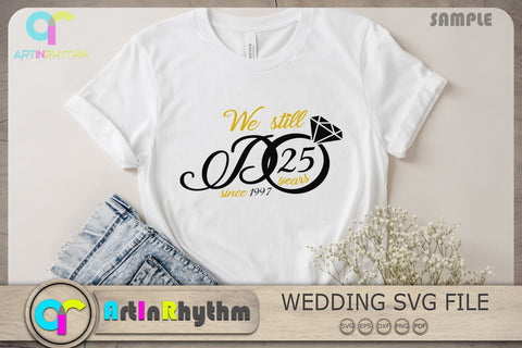 We still do Svg, Wedding Svg, Wedding Anniversary Svg, Anniversary Svg SVG Artinrhythm shop 