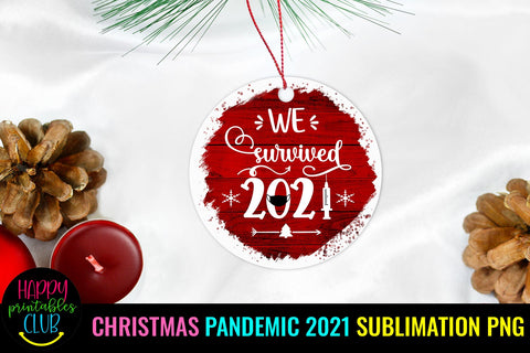 We Survived 2021 Christmas Ornament Sublimation-Pandemic Sublimation Happy Printables Club 