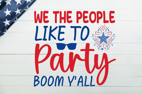We the people like to party boom yall SVG SVG Regulrcrative 