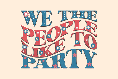 We The People Like To Party PNG Design Sublimation Rupkotha 