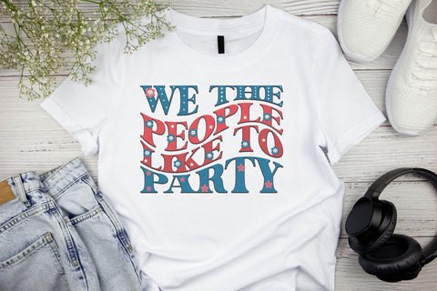 We The People Like To Party PNG Design Sublimation Rupkotha 