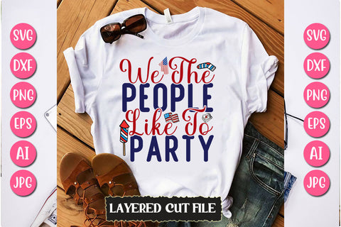 We The People Like To Party SVG Cut File SVG Newmockups 