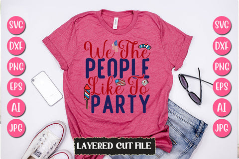 We The People Like To Party SVG Cut File SVG Newmockups 