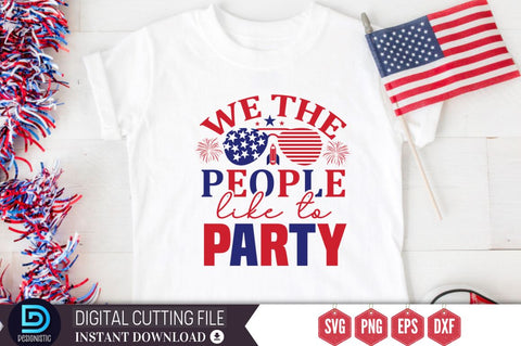 We the people like to party SVG SVG DESIGNISTIC 