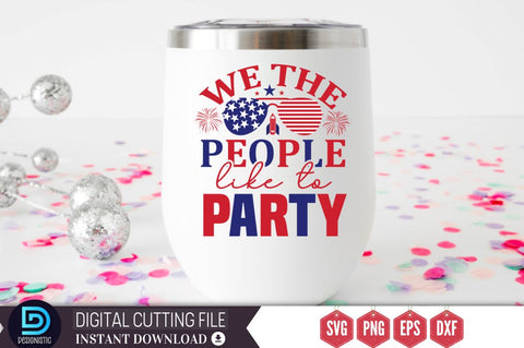We the people like to party SVG SVG DESIGNISTIC 