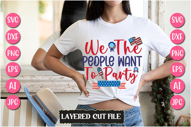 We The People Want To Party SVG Cut File SVG Newmockups 